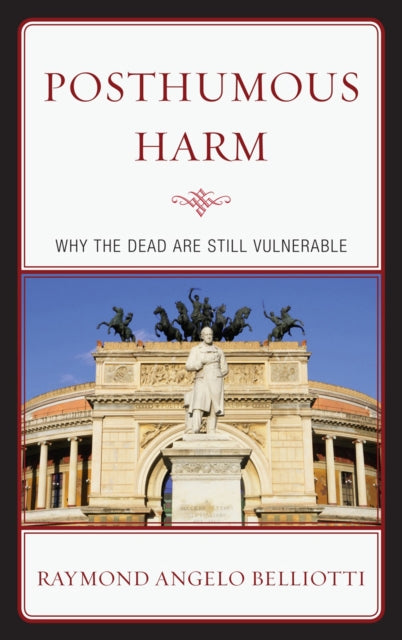 Book cover of: Posthumous Harm. By: Raymond A. Belliotti