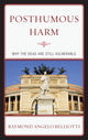 Book cover of: Posthumous Harm. By: Raymond A. Belliotti