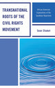 Book cover of: Transnational Roots of the Civil Rights Movement. By: Sean Chabot