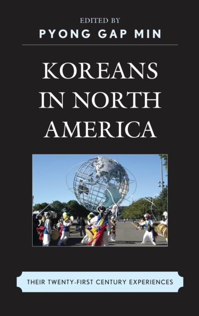 Book cover of: Koreans in North America. By: Pyong Gap Min