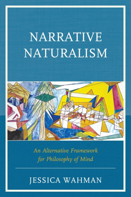 Book cover of: Narrative Naturalism. By: Jessica Wahman