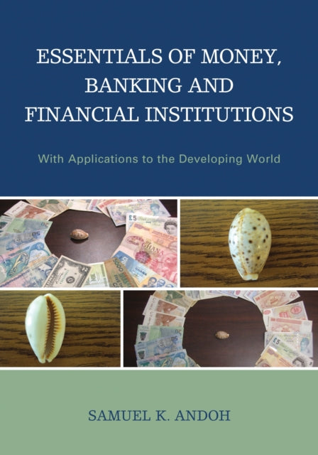 Book cover of: Essentials of Money, Banking and Financial Institutions. By: Samuel K. Andoh