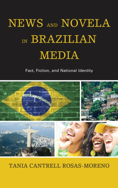 Book cover of: News and Novela in Brazilian Media. By: Tania Cantrell Rosas-Moreno