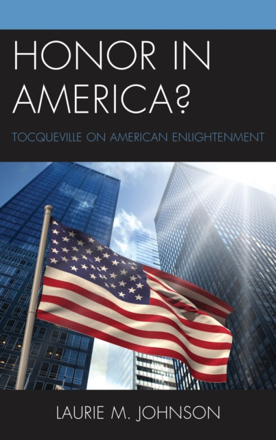 Book cover of: Honor in America?. By: Laurie M. Johnson