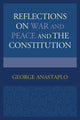 Book cover of: Reflections on War and Peace and the Constitution. By: Anastaplo, George