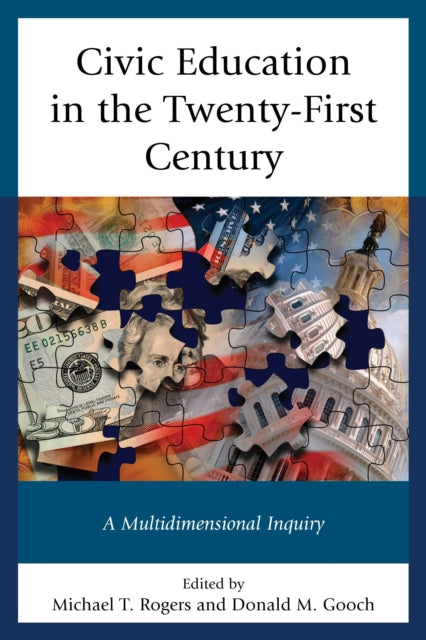 Book cover of: Civic Education in the Twenty-First Century. By: Michael T. Rogers
