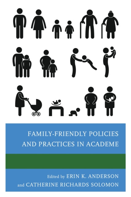 Book cover of: Family-Friendly Policies and Practices in Academe. By: Erin K. Anderson
