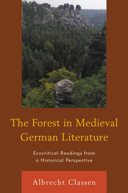 Book cover of: Forest in Medieval German Literature. By: Albrecht Classen