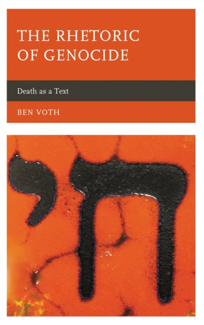 Book cover of: Rhetoric of Genocide. By: Ben Voth