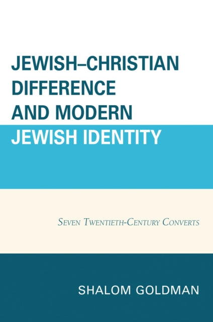 Book cover of: Jewish–Christian Difference and Modern Jewish Identity. By: Shalom Goldman