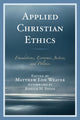 Book cover of: Applied Christian Ethics. By: Matthew Lon Weaver