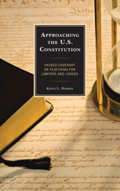 Book cover of: Approaching the U.S. Constitution. By: Kerry L. Hunter