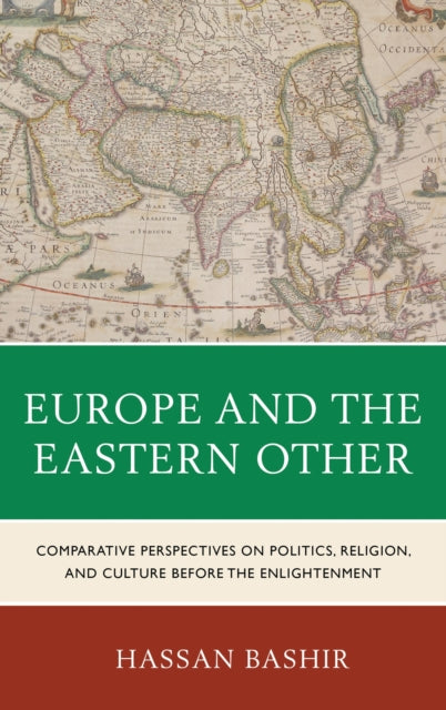Book cover of: Europe and the Eastern Other. By: Hassan Bashir