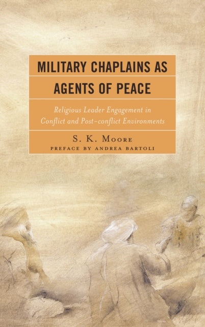 Book cover of: Military Chaplains as Agents of Peace. By: S. K. Moore
