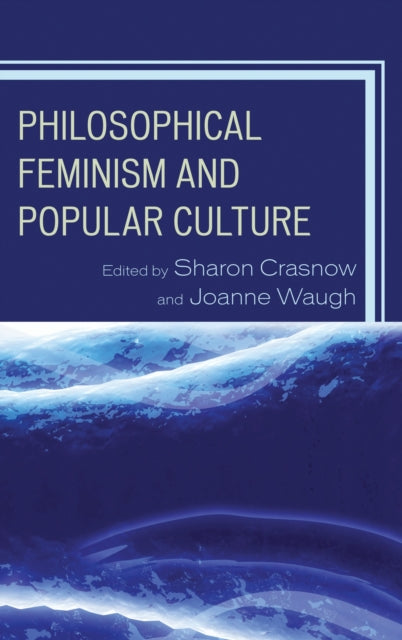 Book cover of: Philosophical Feminism and Popular Culture. By: Zack