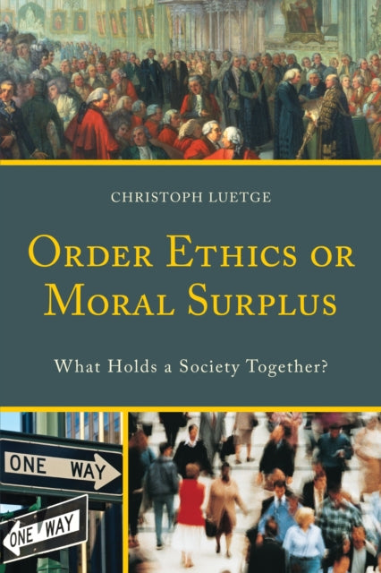 Book cover of: Order Ethics or Moral Surplus. By: Christoph Luetge