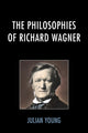 Book cover of: Philosophies of Richard Wagner. By: Julian Young