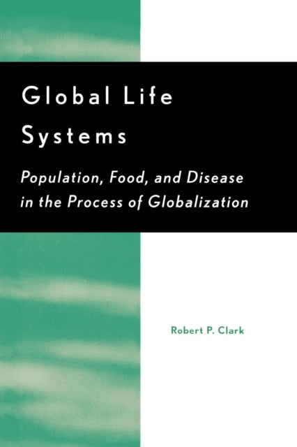 Book cover of: Global Life Systems. By: Robert P. Clark