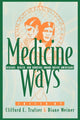 Book cover of: Medicine Ways. By: Clifford E. Trafzer