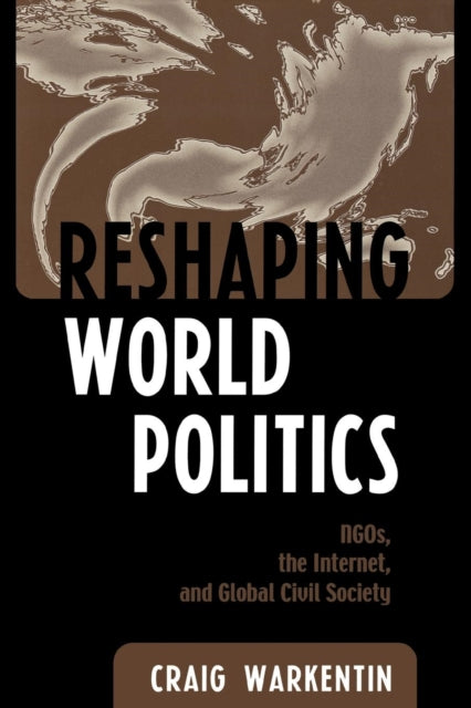 Book cover of: Reshaping World Politics. By: Craig Warkentin