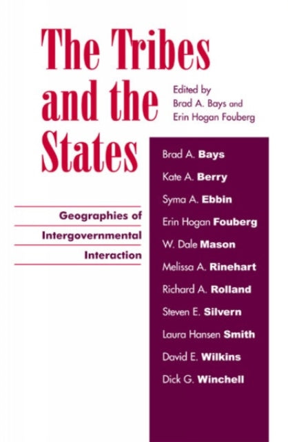 Book cover of: Tribes and the States. By: Brad A. Bays