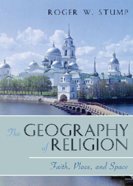 Book cover of: Geography of Religion. By: Roger W. Stump