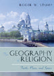 Book cover of: Geography of Religion. By: Roger W. Stump