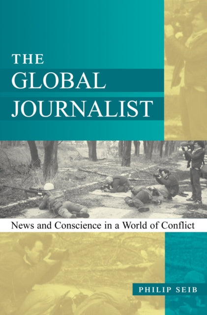 Book cover of: Global Journalist. By: Philip Seib