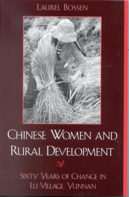 Book cover of: Chinese Women and Rural Development. By: Laurel Bossen