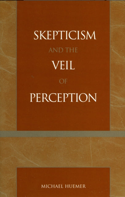 Book cover of: Skepticism and the Veil of Perception. By: Michael Huemer