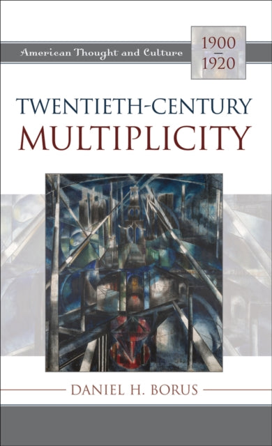 Book cover of: Twentieth-Century Multiplicity. By: Daniel H. Borus
