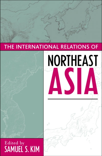 Book cover of: International Relations of Northeast Asia