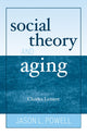 Book cover of: Social Theory and Aging