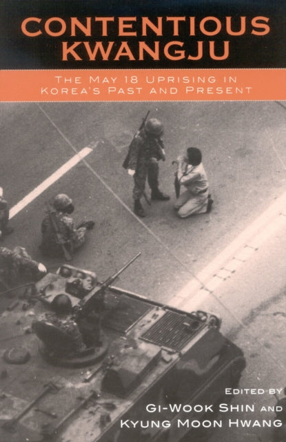 Book cover of: Contentious Kwangju. By: Kyung Moon Hwang