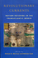 Book cover of: Revolutionary Currents. By: Michael A. Morrison