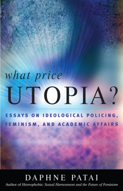 Book cover of: What Price Utopia?. By: Daphne Patai