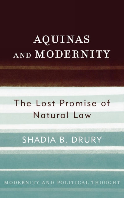 Book cover of: Aquinas and Modernity. By: Shadia B. Drury