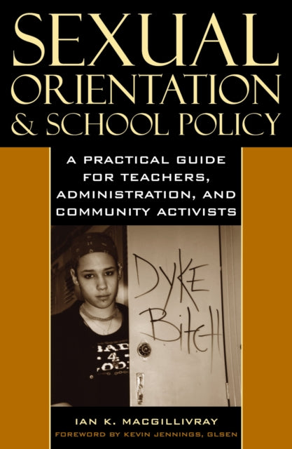 Book cover of: Sexual Orientation and School Policy. By: Ian K. Macgillivray