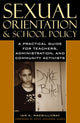Book cover of: Sexual Orientation and School Policy. By: Ian K. Macgillivray