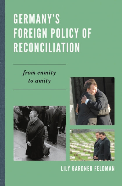Book cover of: Germany's Foreign Policy of Reconciliation. By: Lily Gardner Feldman