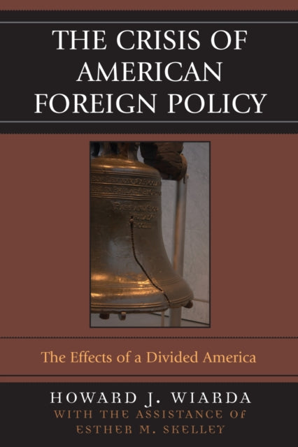 Book cover of: Crisis of American Foreign Policy. By: Wiarda Howard J.