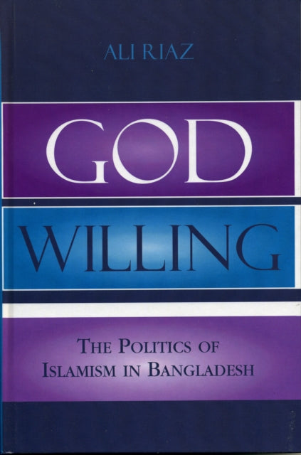 Book cover of: God Willing. By: Ali Riaz