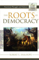 Book cover of: Roots of Democracy. By: Robert E. Shalhope