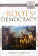 Book cover of: Roots of Democracy. By: Robert E. Shalhope
