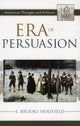 Book cover of: Era of Persuasion. By: E. Brooks Holifield
