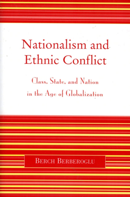 Book cover of: Nationalism and Ethnic Conflict. By: Berch Berberoglu