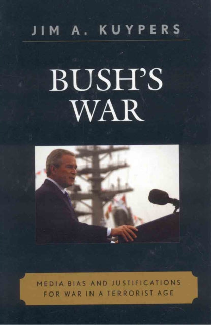 Book cover of: Bush's War. By: Jim A. Kuypers