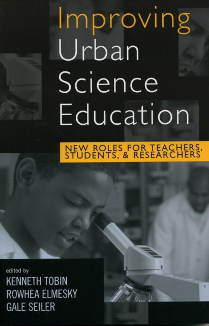 Book cover of: Improving Urban Science Education. By: Kenneth Tobin