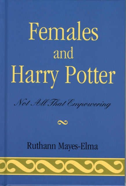 Book cover of: Females and Harry Potter. By: Ruthann Mayes-Elma