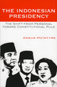 Book cover of: Indonesian Presidency. By: Angus McIntyre